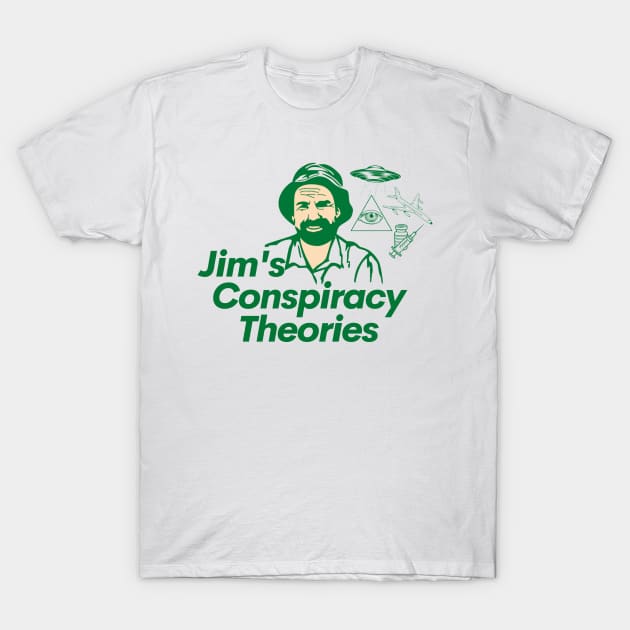 Jim's Conspiracy Theories T-Shirt by Simontology